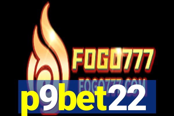 p9bet22