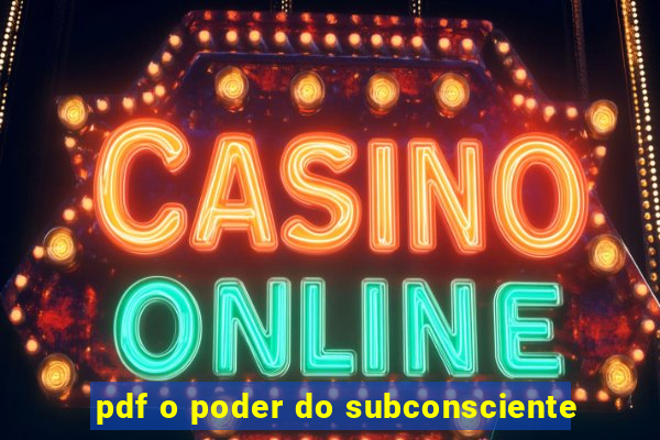 pdf o poder do subconsciente