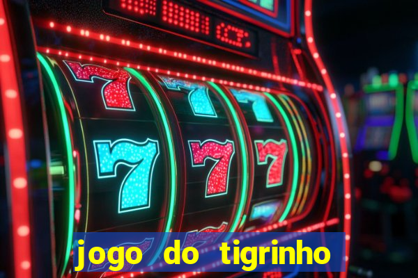 jogo do tigrinho depósito mínimo r$ 1