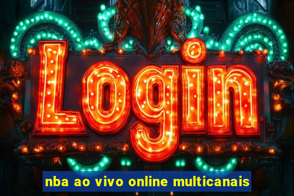 nba ao vivo online multicanais