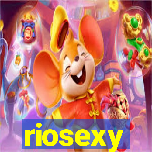 riosexy