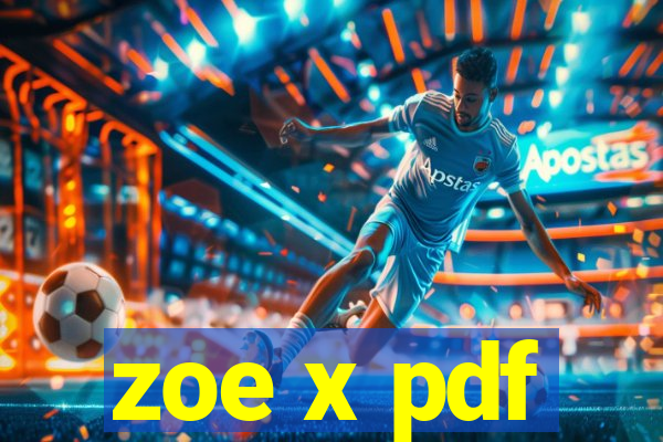 zoe x pdf