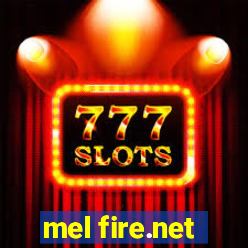 mel fire.net