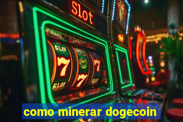 como minerar dogecoin