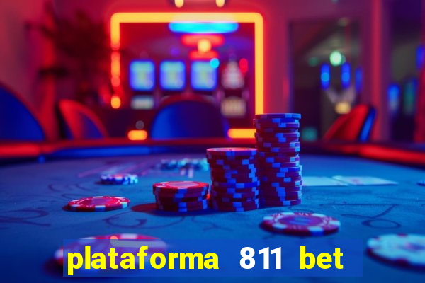 plataforma 811 bet é confiável