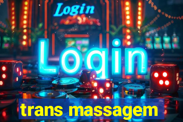 trans massagem