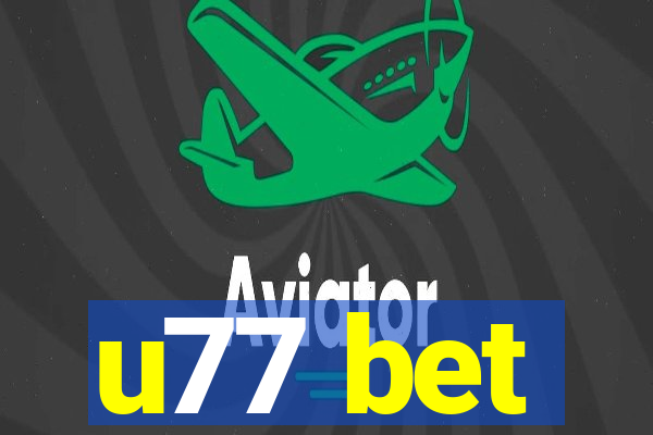 u77 bet