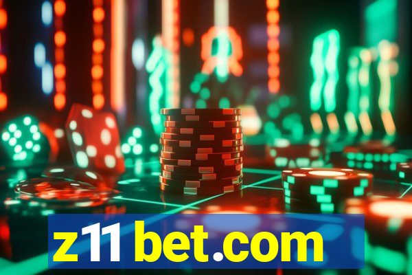 z11 bet.com