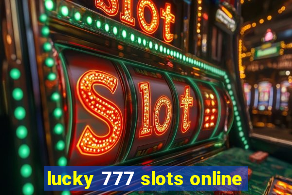 lucky 777 slots online