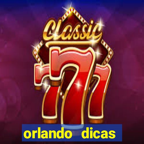 orlando dicas reclame aqui