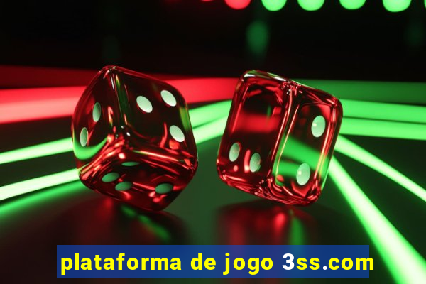 plataforma de jogo 3ss.com