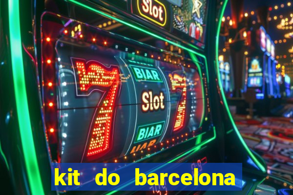 kit do barcelona dls 19