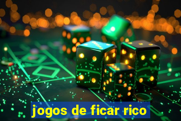 jogos de ficar rico