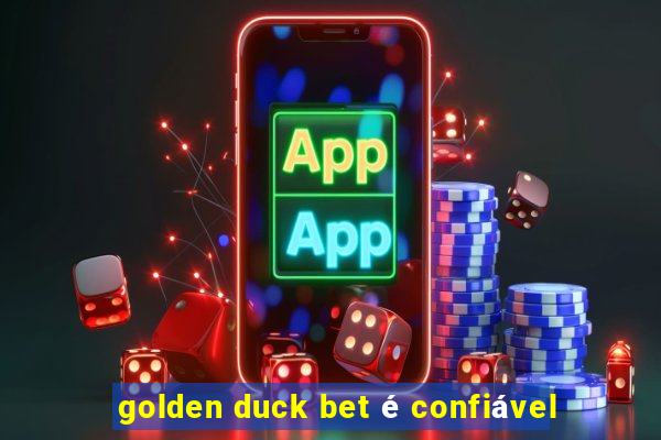 golden duck bet é confiável