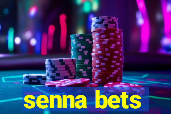 senna bets