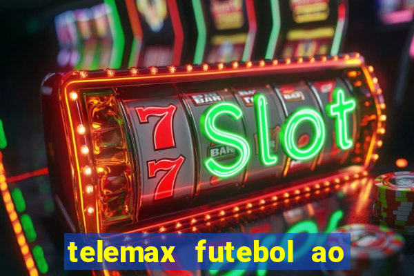 telemax futebol ao vivo gratis