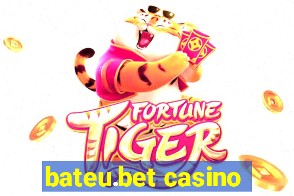 bateu.bet casino