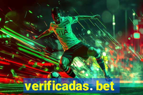 verificadas. bet