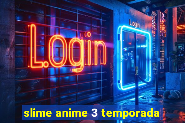 slime anime 3 temporada