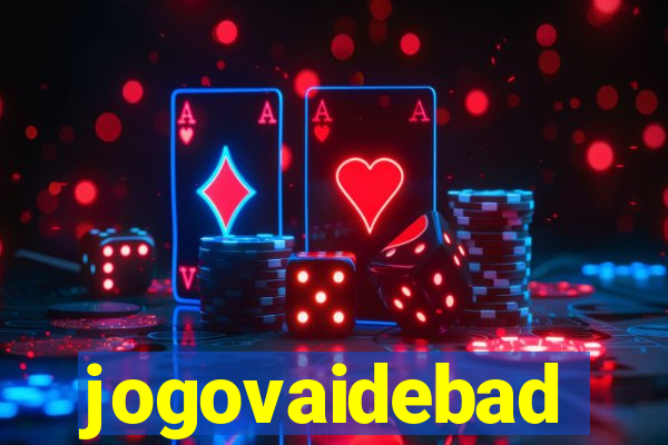 jogovaidebad