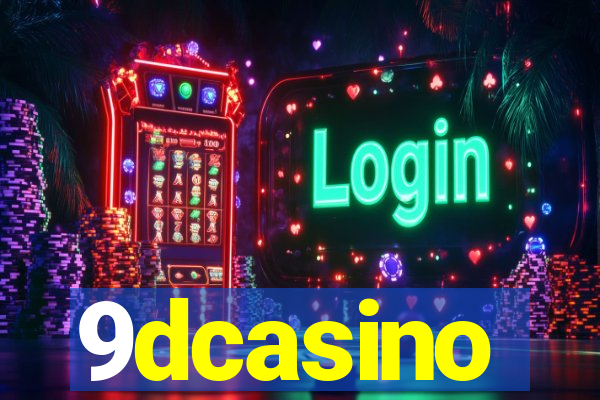 9dcasino