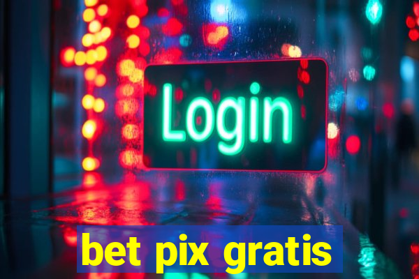 bet pix gratis