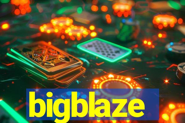 bigblaze