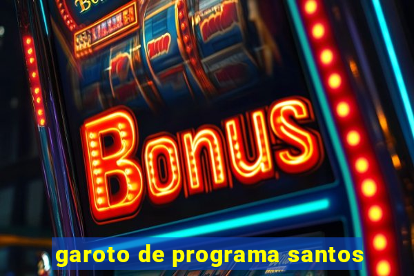 garoto de programa santos