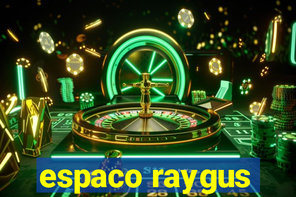 espaco raygus