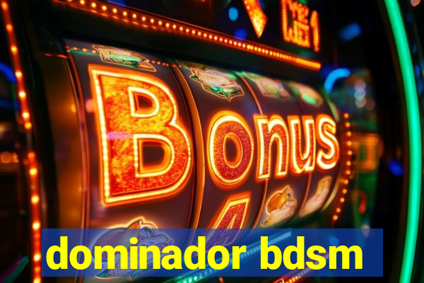 dominador bdsm