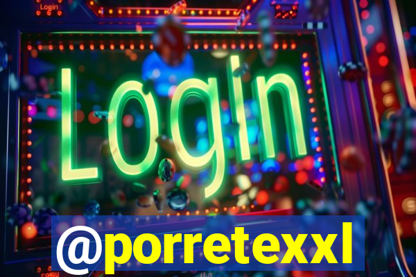 @porretexxl