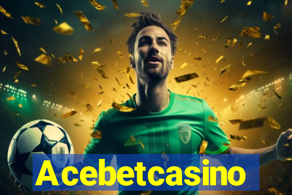 Acebetcasino