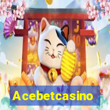 Acebetcasino