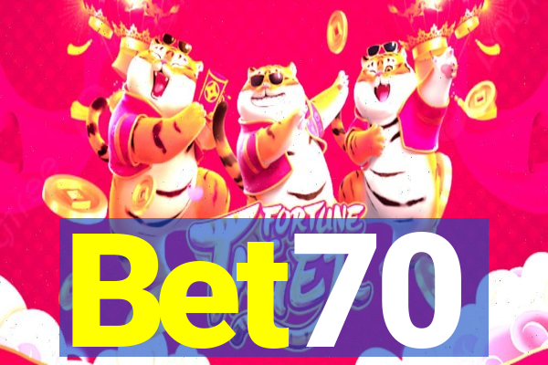 Bet70