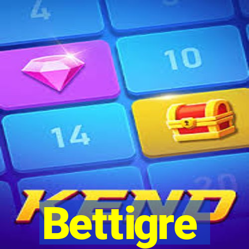 Bettigre