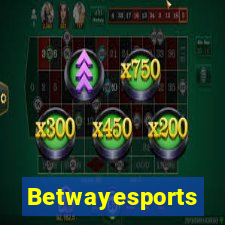 Betwayesports