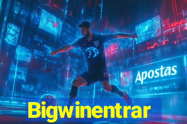 Bigwinentrar