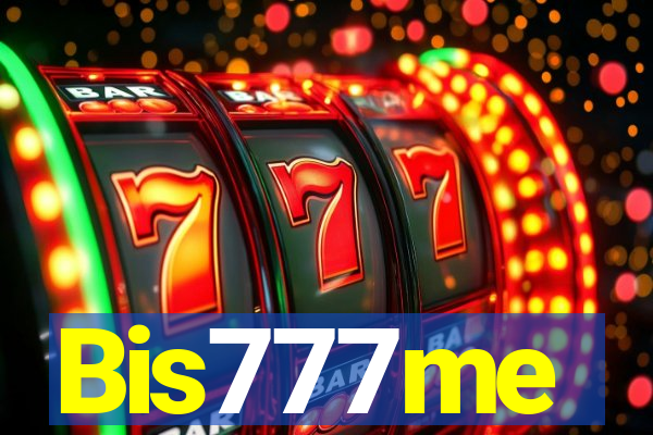 Bis777me