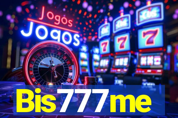 Bis777me