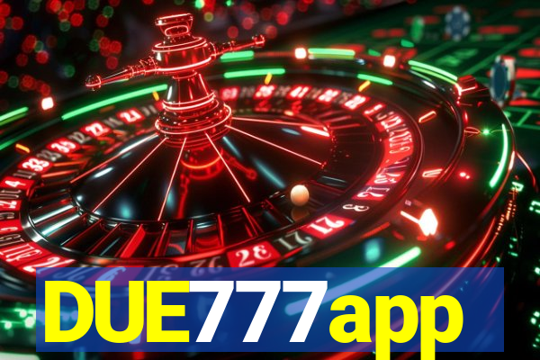 DUE777app