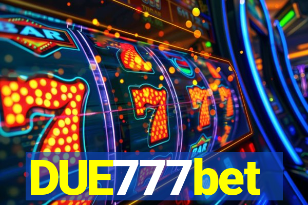 DUE777bet