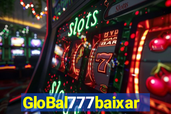 GloBal777baixar