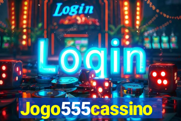 Jogo555cassino