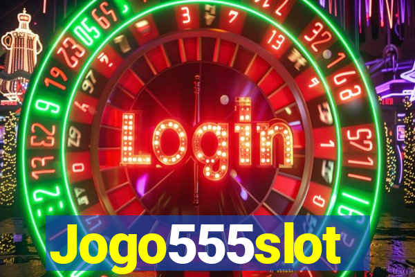 Jogo555slot