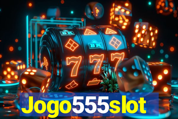 Jogo555slot