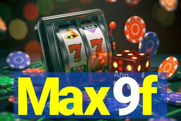 Max9f