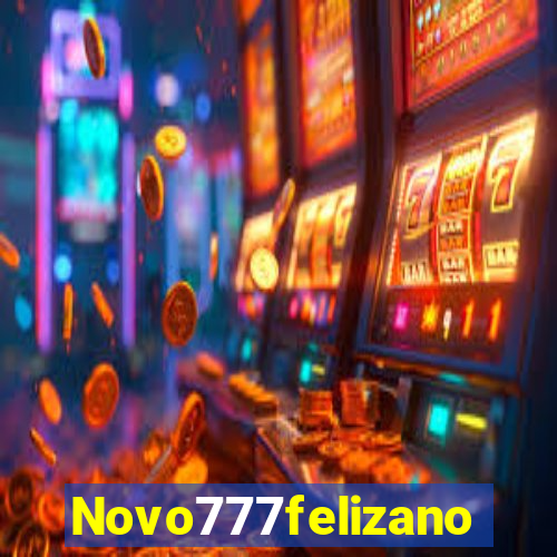 Novo777felizano