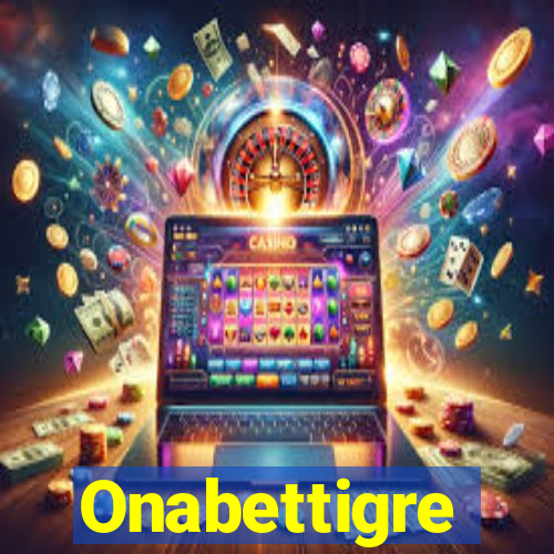 Onabettigre