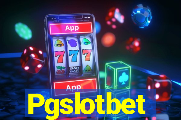 Pgslotbet