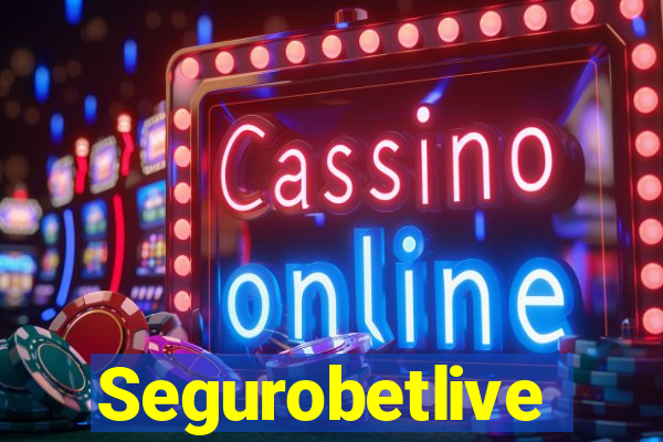 Segurobetlive